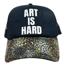 Load image into Gallery viewer, Art Is Hard Trucker Hat